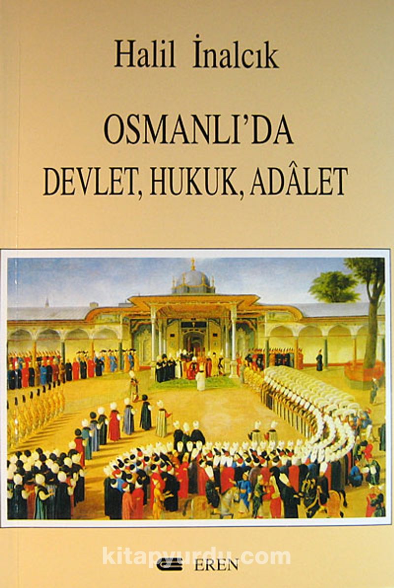 Osmanlı’da Devlet Hukuk Adalet